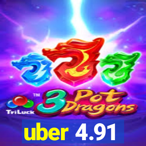 uber 4.91